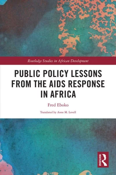 Parution de « Public Policy Lessons from the AIDS Response in Africa », de Fred Eboko