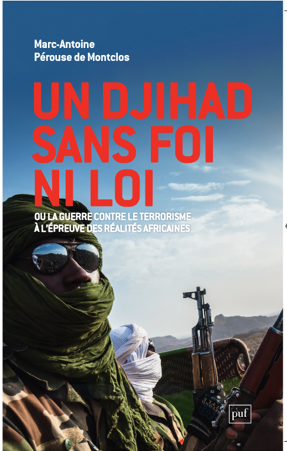 Marc-Antoine Pérouse de Montclos, PUF : « Un djihad sans foi ni loi »
