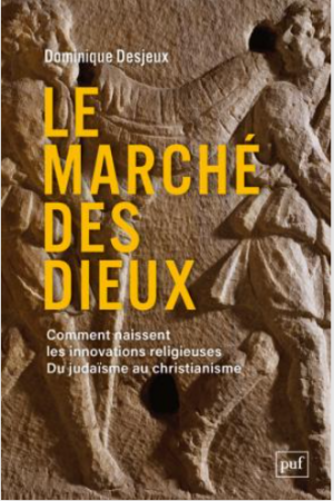 Dominique Desjeux : « Le marché des dieux »